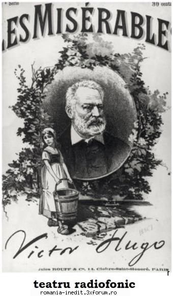 Mizerabilii (1952) (Teatru radiofonic) - Victor Hugo - Mizerabilii - Teatru rom�nesc - Romanian Theater