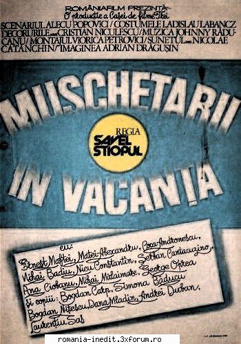 Muschetarii in vacanta (1984) - TVRip / MP4 534 MB H264 Mod edit: File - Filme rom�nesti - Romanian Movies