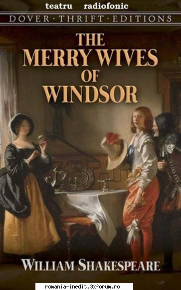 Nevestele vesele din Windsor (1956) (Teatru radiofonic) - William Shakesp - Teatru rom�nesc - Romanian Theater
