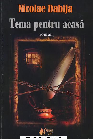 Nicolae Dabija � Tema pentru acasă - Romanul este despre drama deportaților - Carti in limba romana