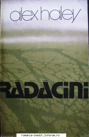 OCR brut, fara scan de control - Alex Haley - Radacini pdf/ 517 pag - Carti in limba romana
