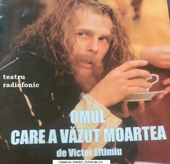 Omul care a văzut moartea (1957) (Teatru radiofonic) - constantinis - Teatru rom�nesc - Romanian Theater