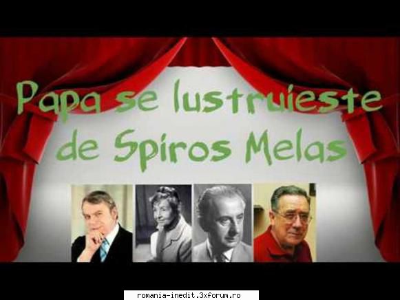 Papa se lustruieşte (1964) (Teatru radiofonic) - Spyros Melas - Papa - Teatru rom�nesc - Romanian Theater