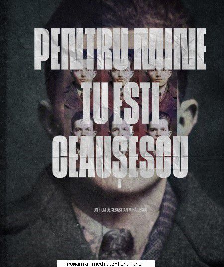 Pentru mine tu esti Ceausescu (2021) - Multumiri ! Pentru mine tu esti - Filme rom�nesti - Romanian Movies