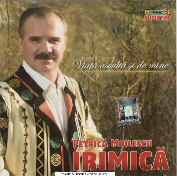 Petrica Miulescu Irimica-Viata asculta si de mine CD Original 2011 - covrigdan - Muzica populara romaneasca - Romanian folk