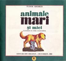 Poezie rom�nească - Autor: TUDOR ARGHEZI Titlu: ANIMALE MARI ȘI - Carti in limba romana