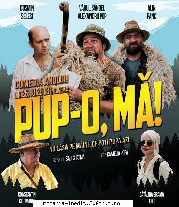 Pup-o, mă! (2018) - Inclus in Catalog, Sectiune Filme Romanesti ! - Filme rom�nesti - Romanian Movies