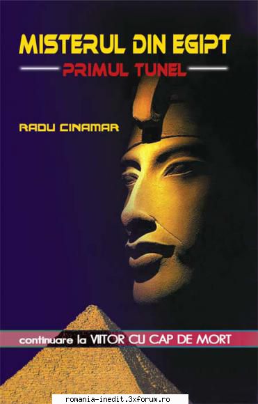 Radu Cinamar - Misterul din Egipt. Primul tunel - Carti in limba romana
