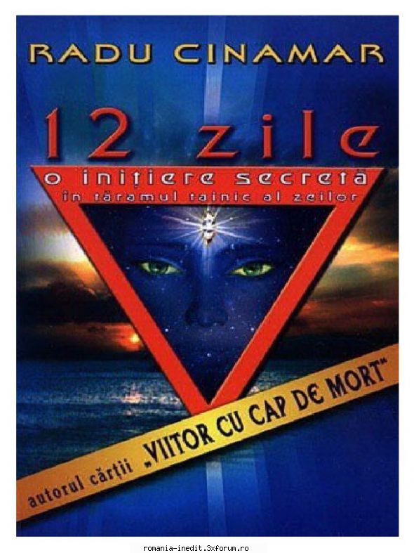 Radu Cinamar - 12 zile. O initiere secreta in taramul tainic al - Carti in limba romana