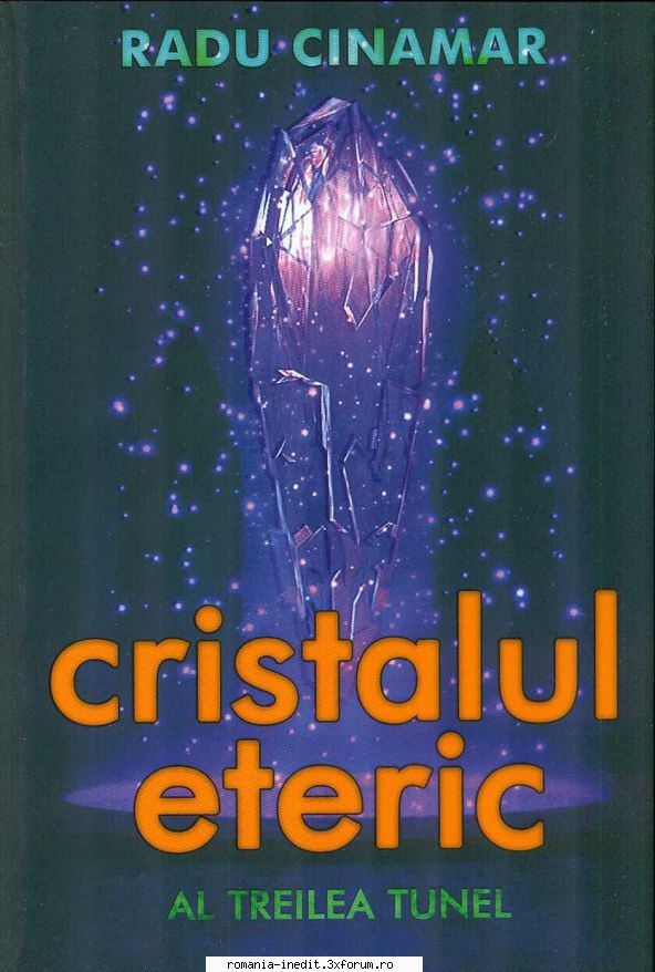 Radu Cinamar - 07. Radu Cinamar - Cristalul eteric - Carti in limba romana