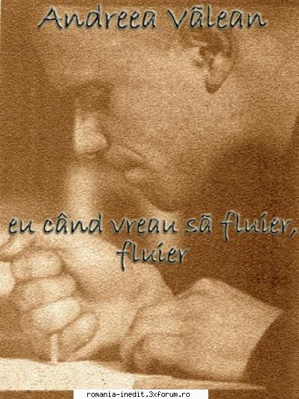 [Ro] Carti Audio - Eu c�nd vreau sa fluier, fluier de Andreea Valean - Carti audio