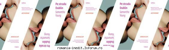 Romanul erotic - Seria Pe strada Dublin - Samantha Young - Carti in limba romana