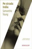 Romanul erotic - 4. Pe strada India - Samantha Young = cartea,�n - Carti in limba romana