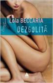 Romanul erotic - Dezgolita - Lolă Beccaria v 1.0 = versiune - Carti in limba romana
