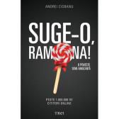 Romanul erotic - Suge-o_Ramona! - Andrei Ciobanu = versiune 1.0 - Carti in limba romana