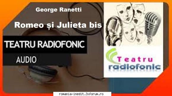 Romeo şi Julieta bis (1982) (Teatru radiofonic) - George Ranetti - R - Teatru rom�nesc - Romanian Theater