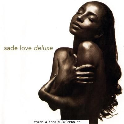Sade - Love Deluxe (1992) - Sade - Love Deluxe (1992) Artist: Sade Album - Muzica - Music