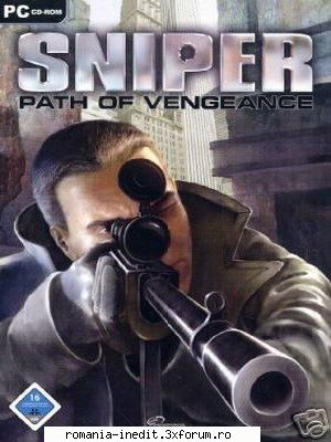 Sniper path of vengeance - Cerinte minime: -Procesor: 1 GhZ -RAM: 250 - Full Games