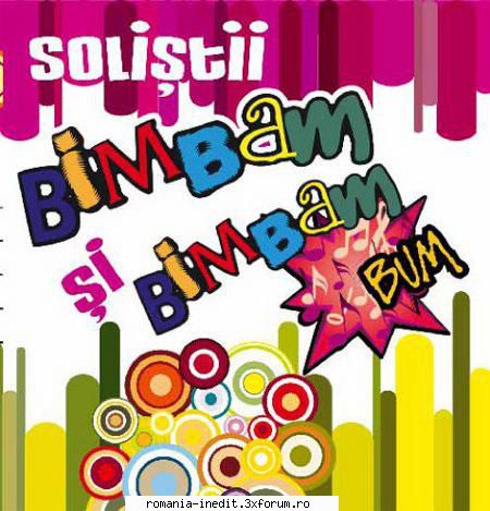 Solistii BIMBAMBUM - Vol 1, 2 - Solistii BIMBAM si BIMBAMBUM (2008) - Cantece pentru copii - Songs for kids