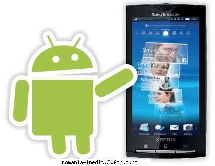 SonyEricsson X10 - softuri - jocuri - gps ( android ) - pt cine are nevoie de - PDA / Mobile Technology