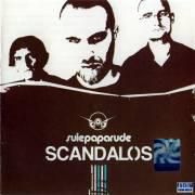 Suie Paparude - Scandalos 2004 - Suie Paparude - Scandalos 2004 - Albume MP3 romanesti - Romanian MP3 albums