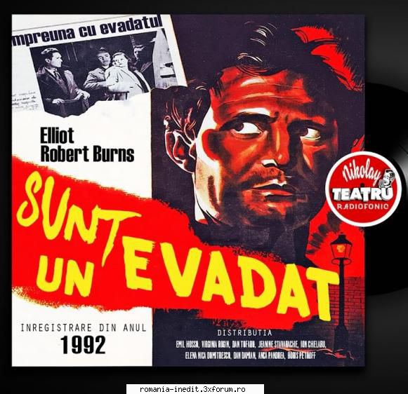 Sunt un evadat (1992) (Teatru radiofonic) - Robert Elliott Burns - Sunt - Teatru rom�nesc - Romanian Theater