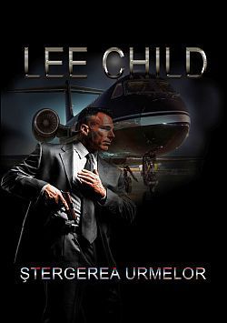TRADUCERI pentru RI - Lee Child � Ştergerea urmelor O - Carti in limba romana