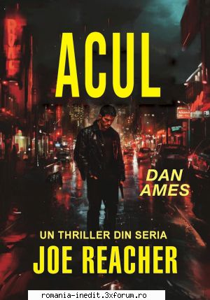 TRADUCERI pentru RI - Dan Ames - ACUL "Reacher is back. This time it�s - Carti in limba romana
