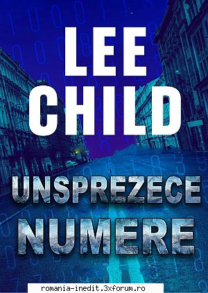 TRADUCERI pentru RI - Lee CHILD � Unsprezece numere Traducerea: AI RO - Carti in limba romana