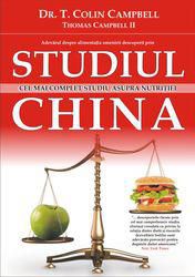 [T] Carti pentru o viata sanatoasa - T. Colin Campbell dr. - Studiul China (2007) - Carti in limba romana