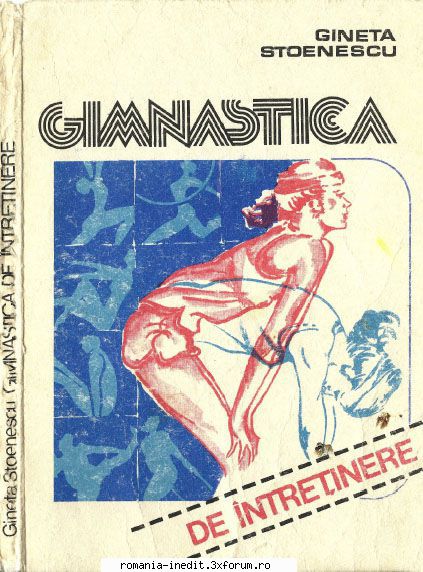 [T] Carti pentru o viata sanatoasa - Gineta Stoenescu - Gimnastica de intretinere - Carti in limba romana