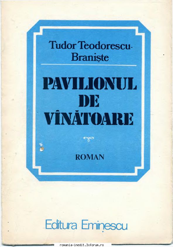 [T] Literatura Romana (nesortate) - Tudor Teodorescu-Braniște - Pavilionul de - Carti in limba romana