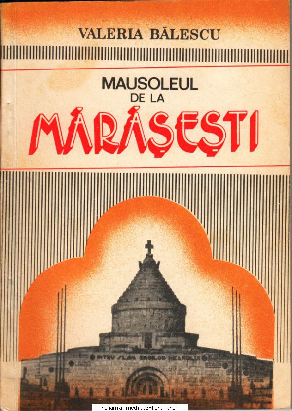 [T] Literatura Romana (nesortate) - Mausoleul de la Mărășești - Carti in limba romana