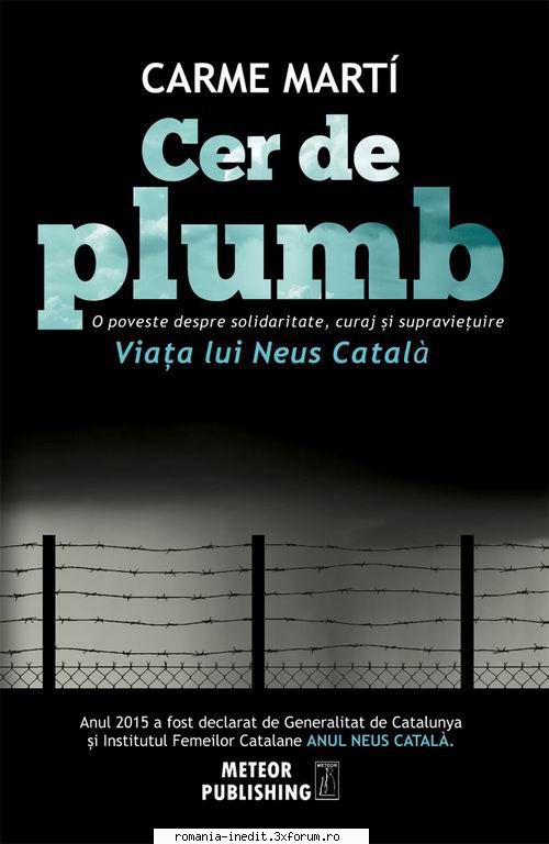 [T] Literatura Universala (nesortate) - Carme Marti - Cer de plumb (scan) Anul 2015 - Carti in limba romana