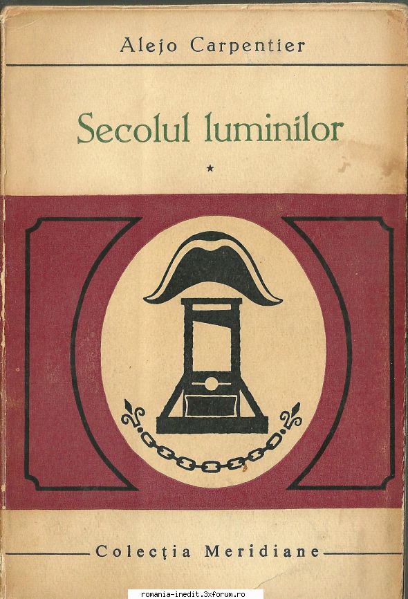 [T] Literatura Universala (nesortate) - Alejo Carpentier - Secolul luminilor vol 1 - Carti in limba romana