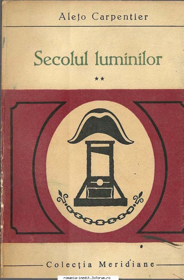 [T] Literatura Universala (nesortate) - Alejo Carpentier - Secolul luminilor vol 2 - Carti in limba romana