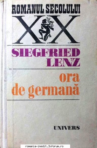 [T] Literatura Universala (nesortate) - Titlu: Ora de germana Autor: Siegfried Lenz - Carti in limba romana