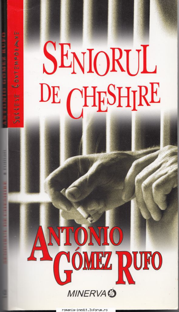 [T] Literatura Universala (nesortate) - Antonio Gomez Rufo / Seniorul de Cheshire - Carti in limba romana