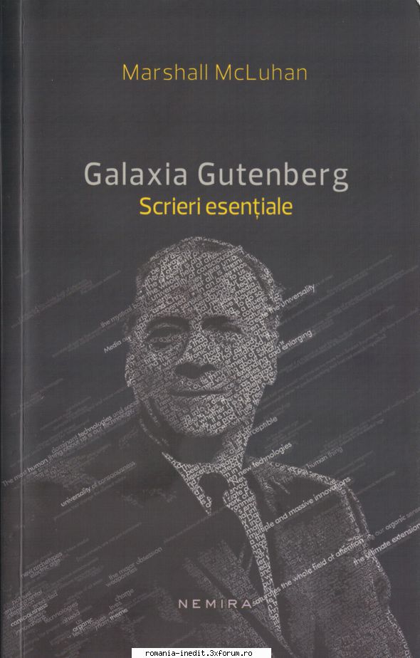 [T] Literatura Universala (nesortate) - Marshall McLuhan - Galaxia Gutenberg. Scrieri - Carti in limba romana