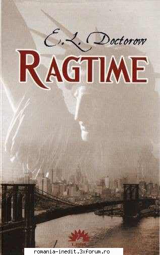 [T] Literatura Universala (nesortate) - E.L. Doctorow � Ragtime Traducere: Antoaneta - Carti in limba romana