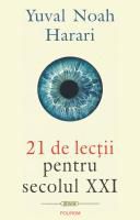 [T] Literatura Universala (nesortate) - Yuval Noah Harari 21 lecții pentru - Carti in limba romana