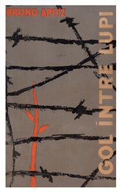 [T] Literatura Universala (nesortate) - Bruno Apitz � Gol �ntre lupi djvu/ 3 mb/ 414 - Carti in limba romana