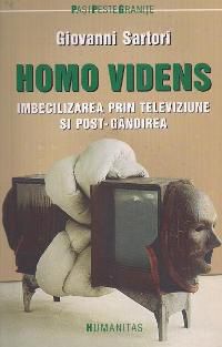 [T] Literatura Universala (nesortate) - Autor: Sartori, Giovanni Titlu: Homo videns - Carti in limba romana