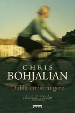 [T] Literatura Universala (nesortate) - Chris Bohjalian � Dubla constrangere Editura - Carti in limba romana