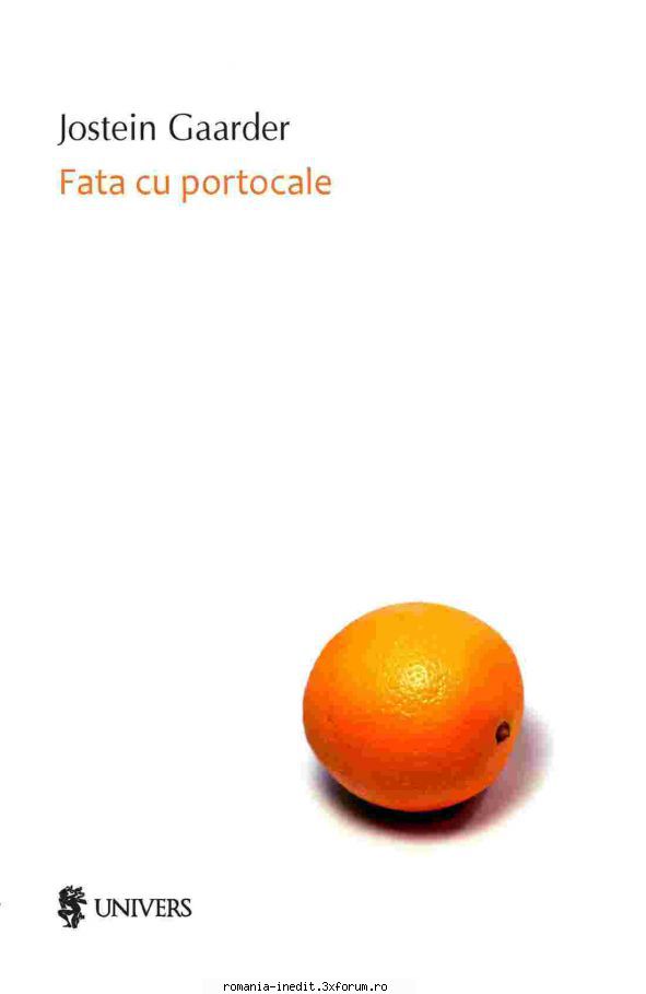 [T] Literatura Universala (nesortate) - Jostein Gaarder - Fata cu portocale Editura - Carti in limba romana