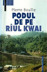 [T] Literatura Universala (nesortate) - Autor: Boulle, Pierre Titlu: Podul de pe r�ul - Carti in limba romana