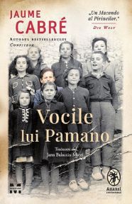 [T] Literatura Universala (nesortate) - Jaume Cabr� - Vocile lui Pamano Editura - Carti in limba romana