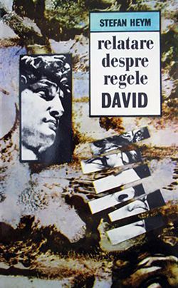 [T] Literatura Universala (nesortate) - Stefan Heym - Relatare despre regele David - Carti in limba romana