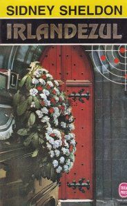 [T] Literatura Universala (nesortate) - Bună seara! Sidney Sheldon - Irlandezul - Carti in limba romana