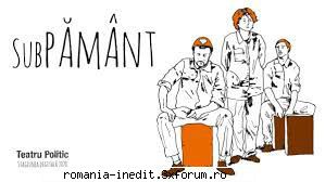 Teatru Politic Pack - 5.Sub pamant Valea Jiului după 1989 - Teatru rom�nesc - Romanian Theater